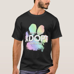 Niet winkelen adopteren. Hond Kat Redding Soort Di T-shirt
