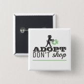 Niet winkelen, adopteren vierkante button 5,1 cm (Voorkant /achterkant)