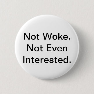 Niet-Woke Button