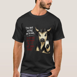 Niet zeggen oude spreuk als melk t-shirt