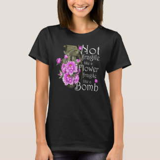 Niet zo breekbaar als een bloem t-shirt