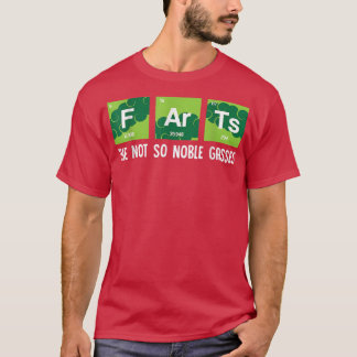 Niet zo noble Gases Farts Funny Chemistry Sciens T-shirt