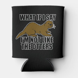 Niet zoals de otters blikjeskoeler