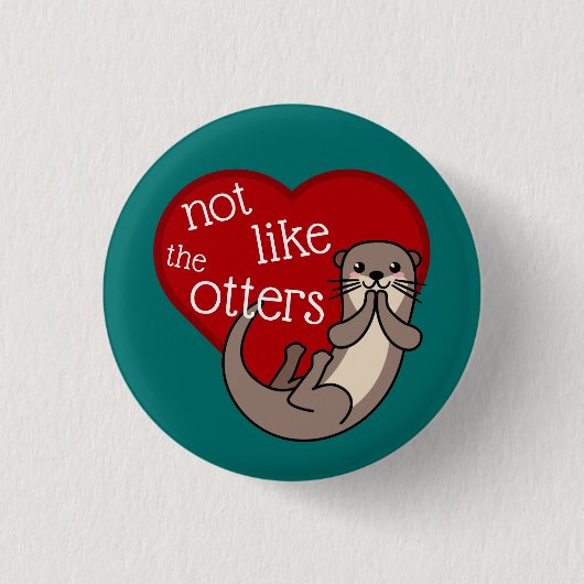 Niet zoals de otters - verkutte otter ronde button 3,2 cm (Voorkant)