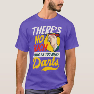 Niet zoiets als te veel darts ontwerp grappig t-shirt