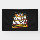Niets beangstigt me school verpleegkundige waarder spandoek (Horizontaal)
