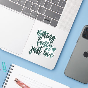 Niets bijzonders, gewoon liefde Teal groene scra Sticker