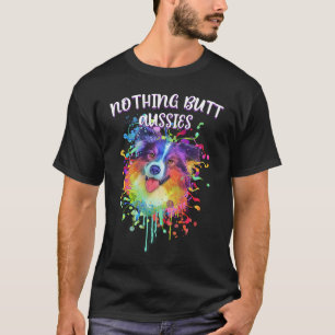 Niets Butt Aussies Australian Shepherd Humor T-shirt