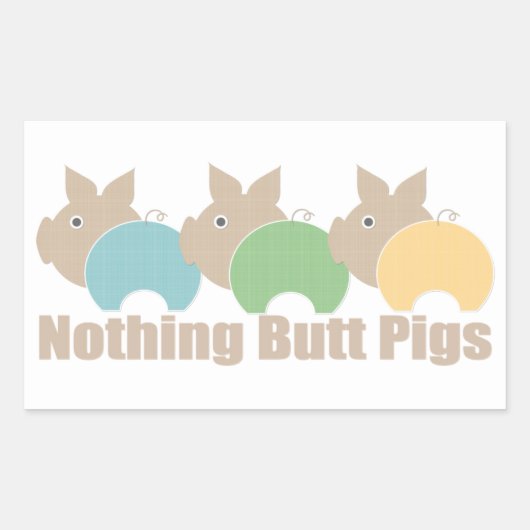 Niets Butt Pigs Rechthoekige Sticker (Voorkant)
