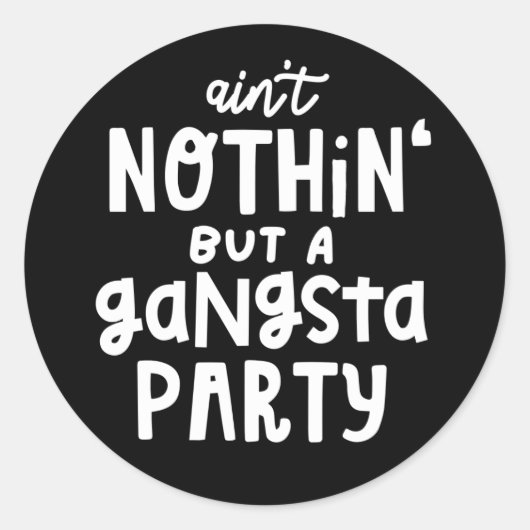 Niets dan een Gangsta Party 90's Hip Hop Rap Ronde Sticker (Voorkant)