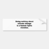 Niets doen aan klimaatverandering bumpersticker (Voorkant)