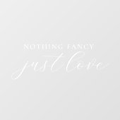 Niets Fancy, hou gewoon van elegante scriptbruilof Raamsticker (Vel)