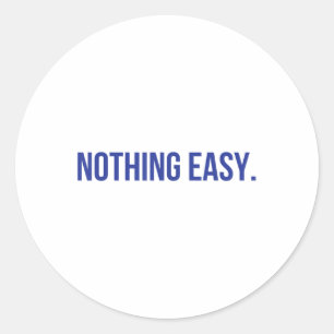 Niets Gemakkelijk Motivatie Korte Sport Spirit Quo Ronde Sticker