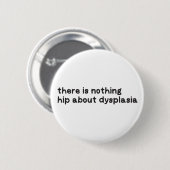 Niets heks over dysplasiebewustzijn ronde button 5,7 cm (Voorkant /achterkant)