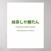 Niets is beter dan Matcha – Japanse Matcha Citaat
