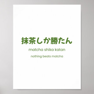 Niets is beter dan Matcha – Japanse Matcha Citaat Poster