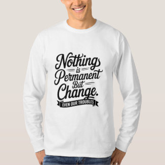 Niets is een permanent t-shirt