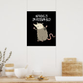Niets is Im-possum Possum Pun Dark BG Poster (Keuken)