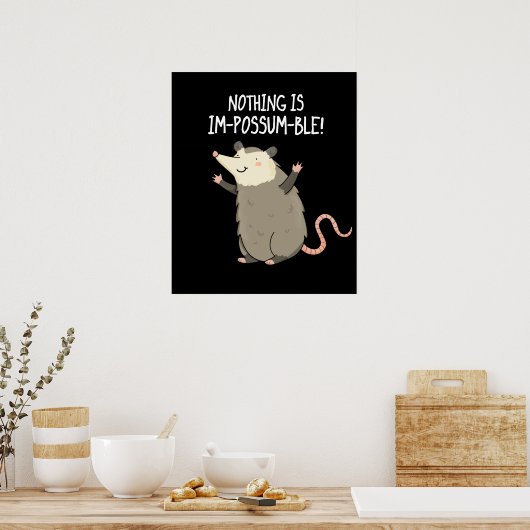 Niets is Im-possum Possum Pun Dark BG Poster (Keuken)