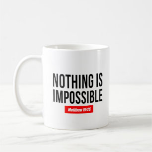 Niets is onmogelijk. Matteüs 19:26 Koffiemok
