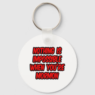 Niets is onmogelijk...Mormon Sleutelhanger