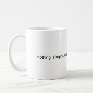 Niets is onmogelijk platte tekst koffiemok
