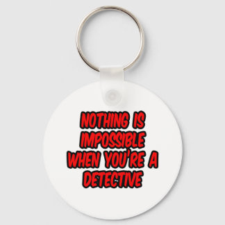 Niets is onmogelijk...rechercheur sleutelhanger
