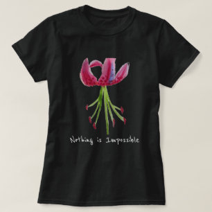 Niets is onmogelijk slogan Pink Lily floral art T-shirt