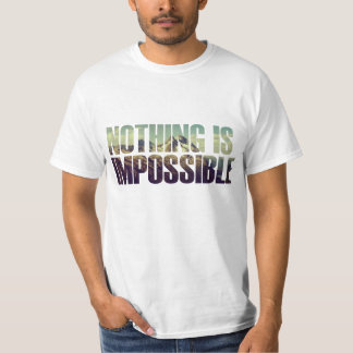 Niets is onmogelijk T-Shirt