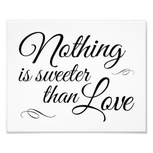 Niets is Sweeter dan Love Wedding Sign Foto Afdruk