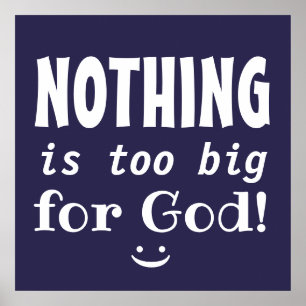 NIETS is te groot voor God Powerful Faith Quote Poster