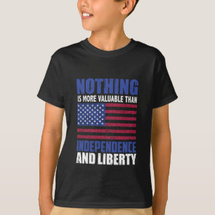 Niets is waardevoller dan onafhankelijkheid en lib t-shirt