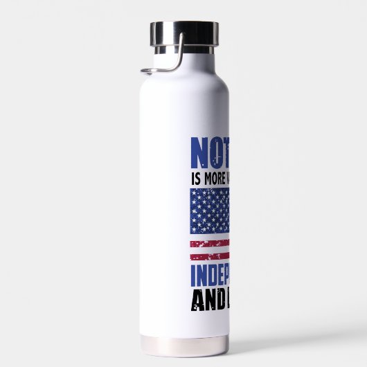 Niets is waardevoller dan onafhankelijkheid en lib waterfles (Rechts)