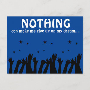 NIETS kan me ertoe brengen mijn droom op te geven Briefkaart