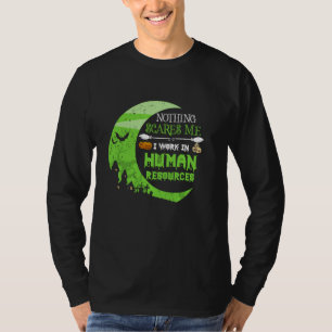 Niets maakt me bang Human Resources - HR Manager H T-shirt