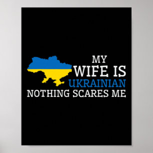 Niets maakt me bang mijn vrouw is Oekraïens Husnd Poster