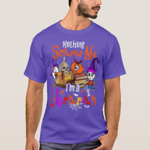 Niets maakt me uit dat ik een Librarian Halloween  T-shirt