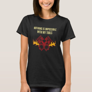 Niets onmogelijk met gereedschap Mechanische repar T-shirt