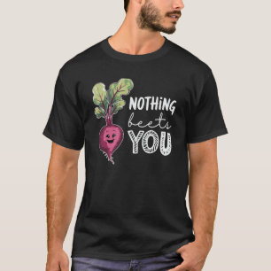 Niets Overkomt Jou Grappige Biet Woordspeling Groe T-shirt