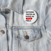 Niets proeft zo Goed aangezien de FIT - Inspiratie Ronde Button 5,7 Cm (In situ)