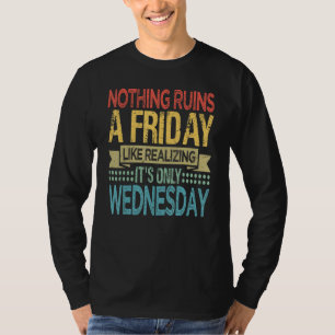 Niets ruikt een vrijdag als het realiseren dat het t-shirt