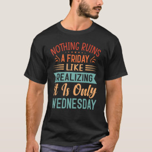 Niets ruikt een vrijdag als het realiseren dat het t-shirt