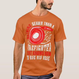 Niets Sexier dan een brandweerman die Vuurwerk ken T-shirt