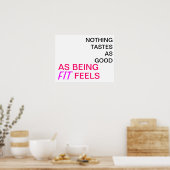 Niets smaakt zo goed als passend gevoel poster (Keuken)