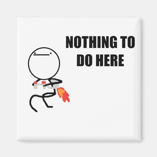 Niets te doen hier Rage Face Meme Magneet (Voorkant)