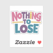 Niets te verliezen sticker (Vel)