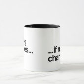 Niets verandert... mok (Midden)