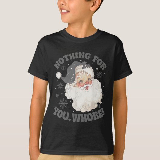 Niets voor jou Leuk Kerstman Kerst 2 T-shirt (Voorkant)