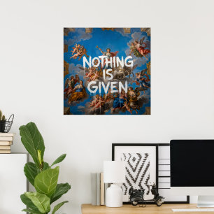 Niets wordt Geschonken Renaissance Graffiti Kunst  Poster