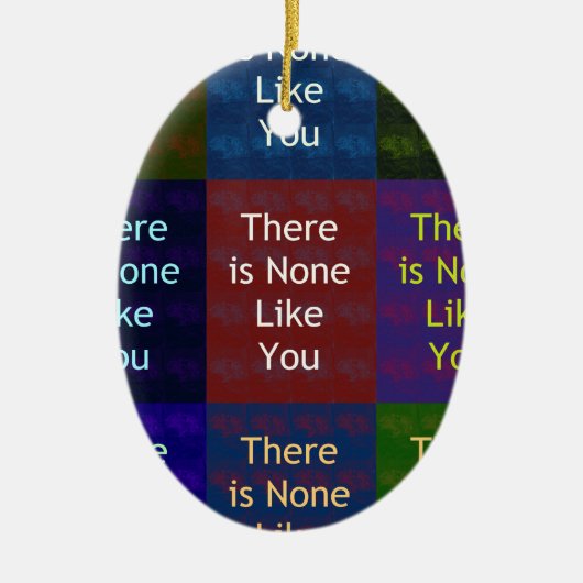 Niets zoals jij keramisch ornament (Voorkant)